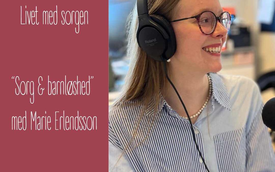 Sorg og barnløshed med psykolog Marie Erlendsson