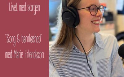 23. Sorg & ufrivillig barnløshed med psykolog Marie Erlendsson