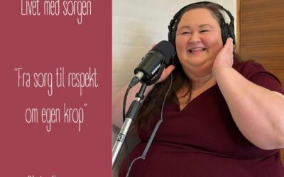 42. Fra sorg til respekt om egen krop